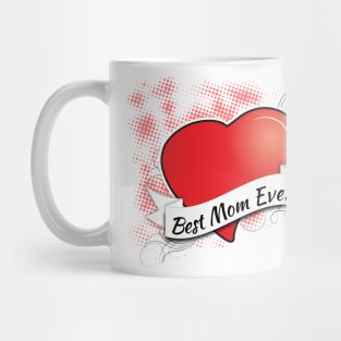 Best Mom Ever - Mother's day Mug